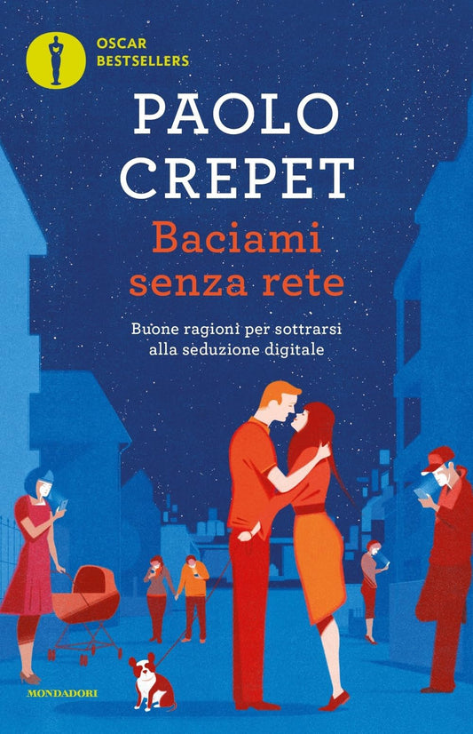 Libro - Baciami senza rete Buone ragioni per sottrar - Crepet, Paolo