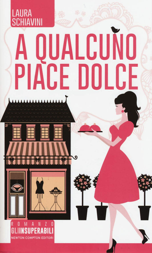 Libro - A qualcuno piace dolce - Schiavini, Laura