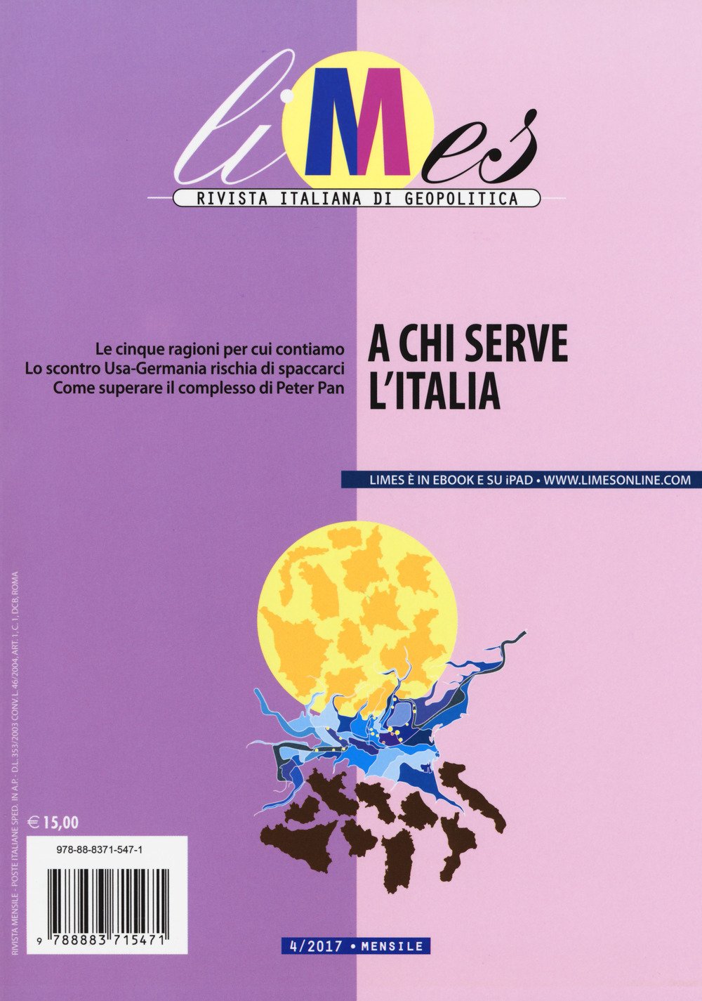 Limes. Rivista italiana di geopolitica. A chi serve l'Italia (2017) (Vol. 4)
