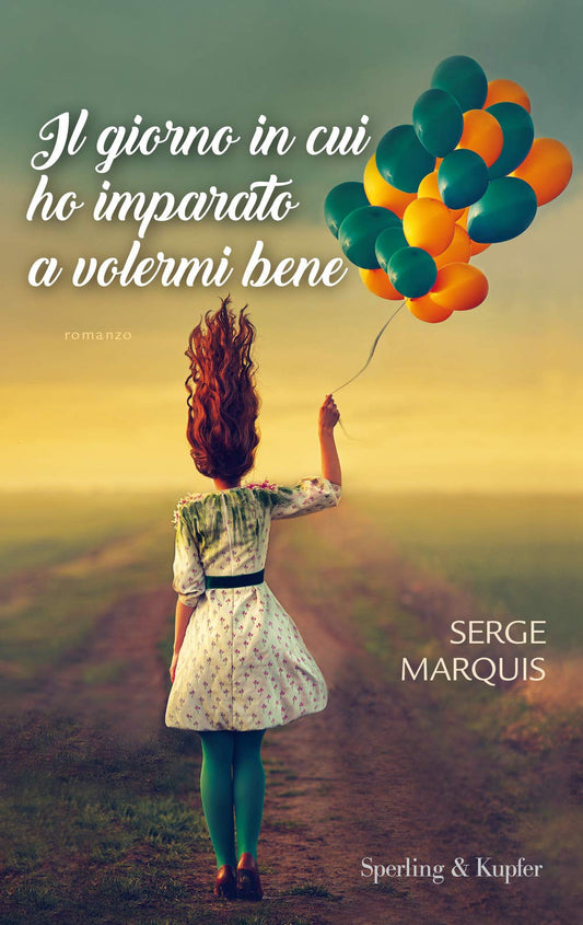 Libro - Il giorno in cui ho imparato a volermi bene - Marquis, Serg