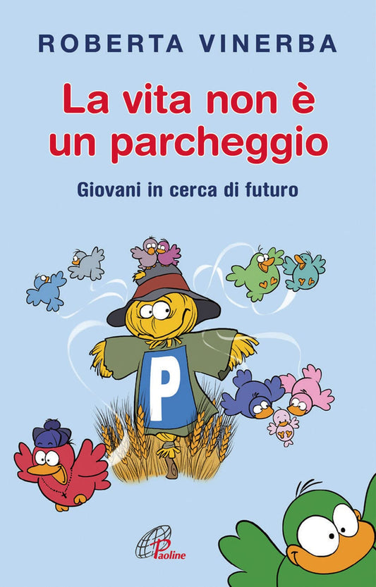 Libro - La vita non è un parcheggio Giovani in ce - Vinerba, Roberta