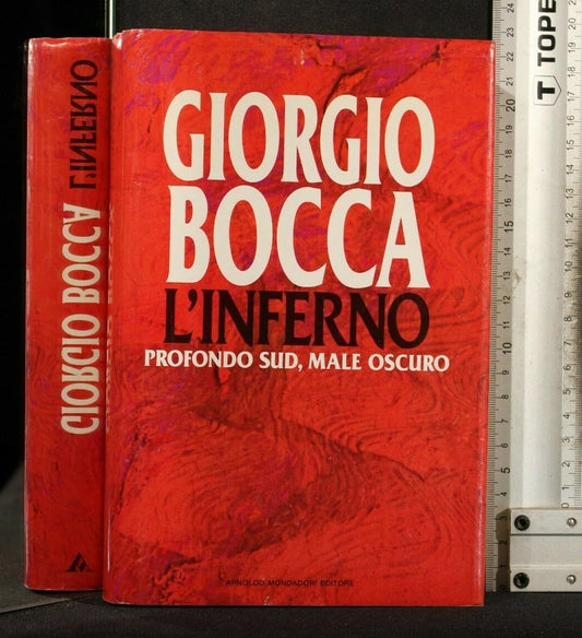 Libro - L'INFERNO PROFONDO SUD, MALE OSCURO - Bocca Giorgio