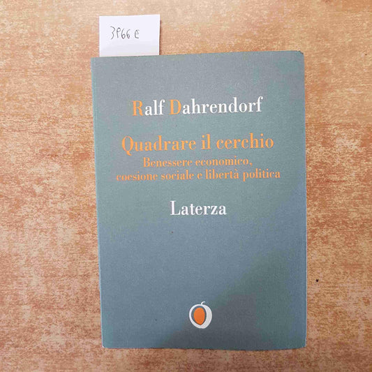 Libro - Quadrare il cerchio Benessere economico,  - Dahrendorf, Ralf