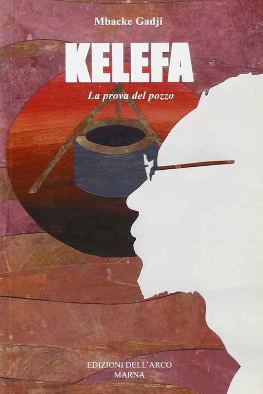 Libro - Kelefa, la prova del pozzo - Gadji, Mbacke