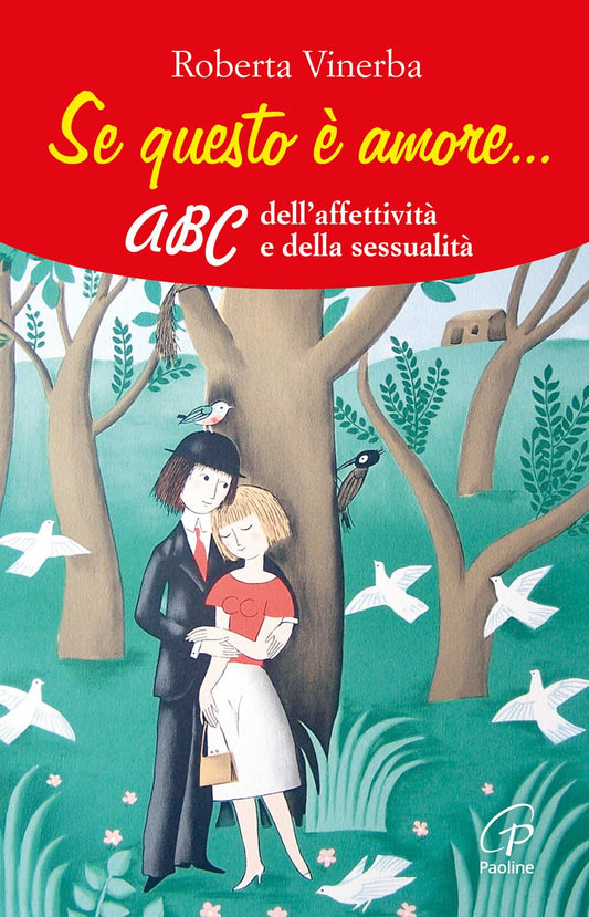 Libro - Se questo è amore ABC dell'affettività e  - Vinerba, Roberta