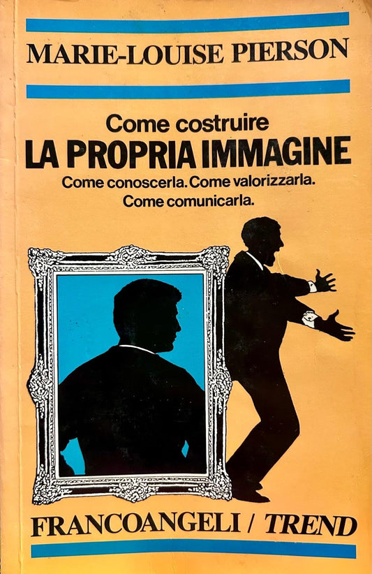 Libro - Come costruire la propria immagine Co - Marie-Louise Pierson
