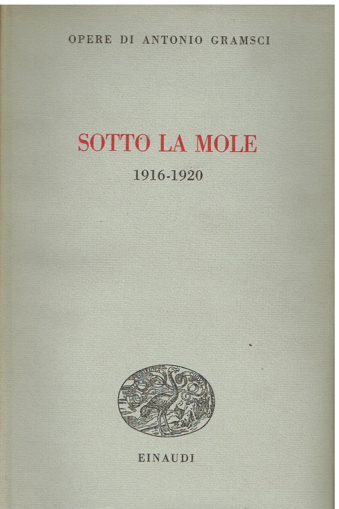 Libro - Sotto la Mole (1916-1920) - Gramsci, Antonio