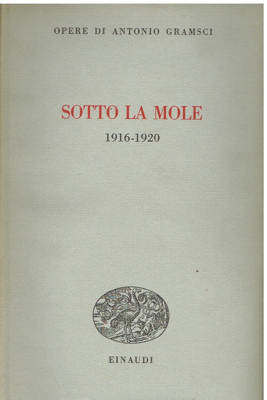 Libro - Sotto la Mole (1916-1920) - Gramsci, Antonio