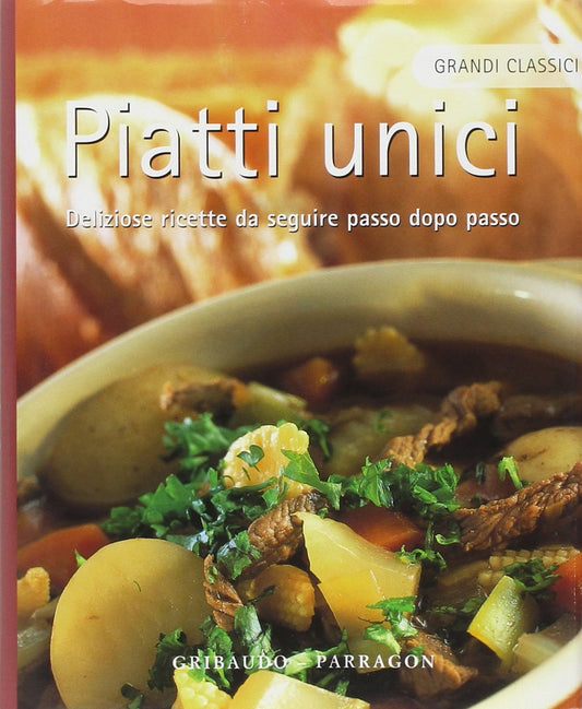 Libro - Piatti unici Deliziose ricette da seguire passo dopo passo E