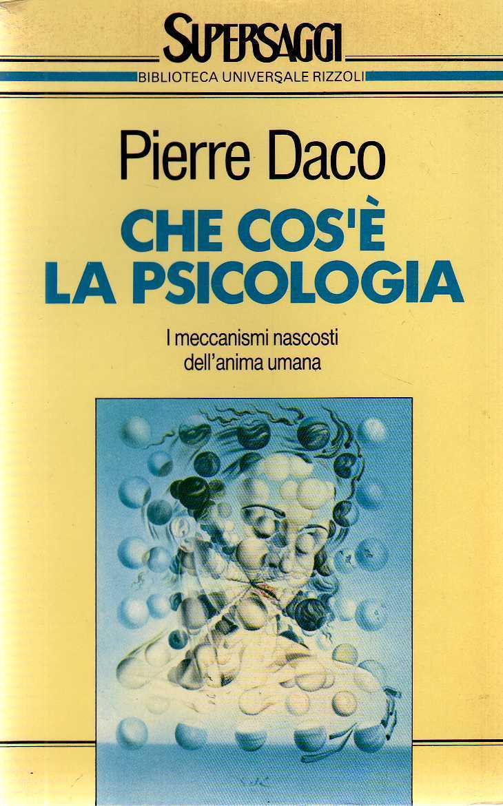 Libro - Che cos'è la psicologia - Daco, Pierre