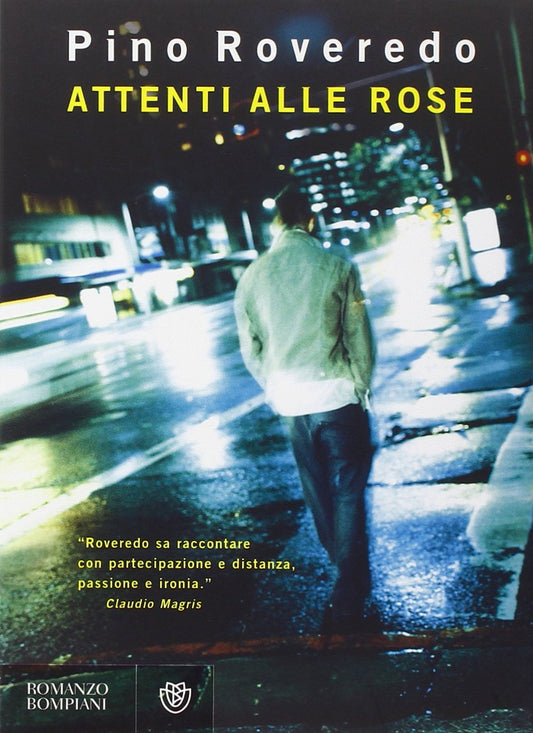 Libro - Attenti alle rose - Roveredo, Pino