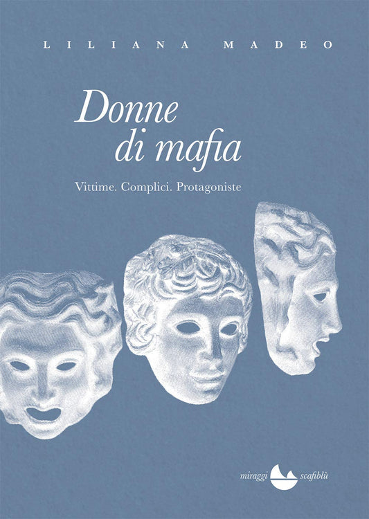 Libro - Donne di mafia Vittime Complici Protagoniste - Madeo, Lilia