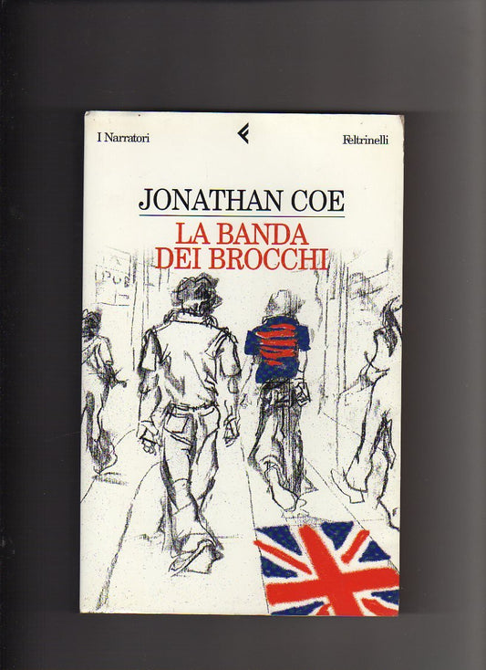 Libro - La banda dei brocchi - Coe, Jonathan
