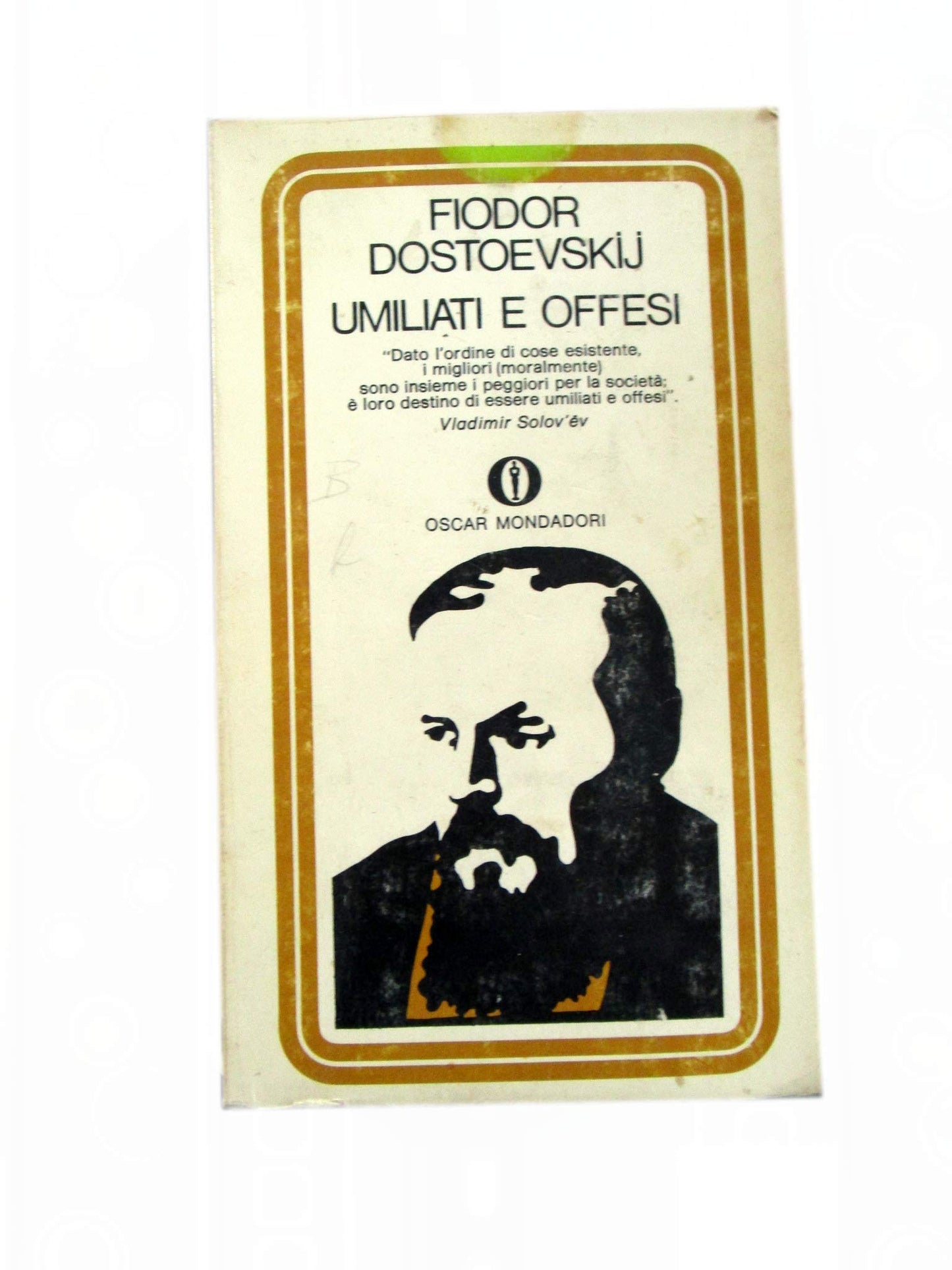 UMILIATI E OFFESI DI FIODOR DOSTOEVSKIJ - MONDADORI 1970