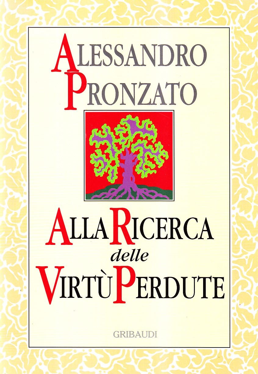 Libro - Alla ricerca delle virtù perdute - Pronzato, Alessandro