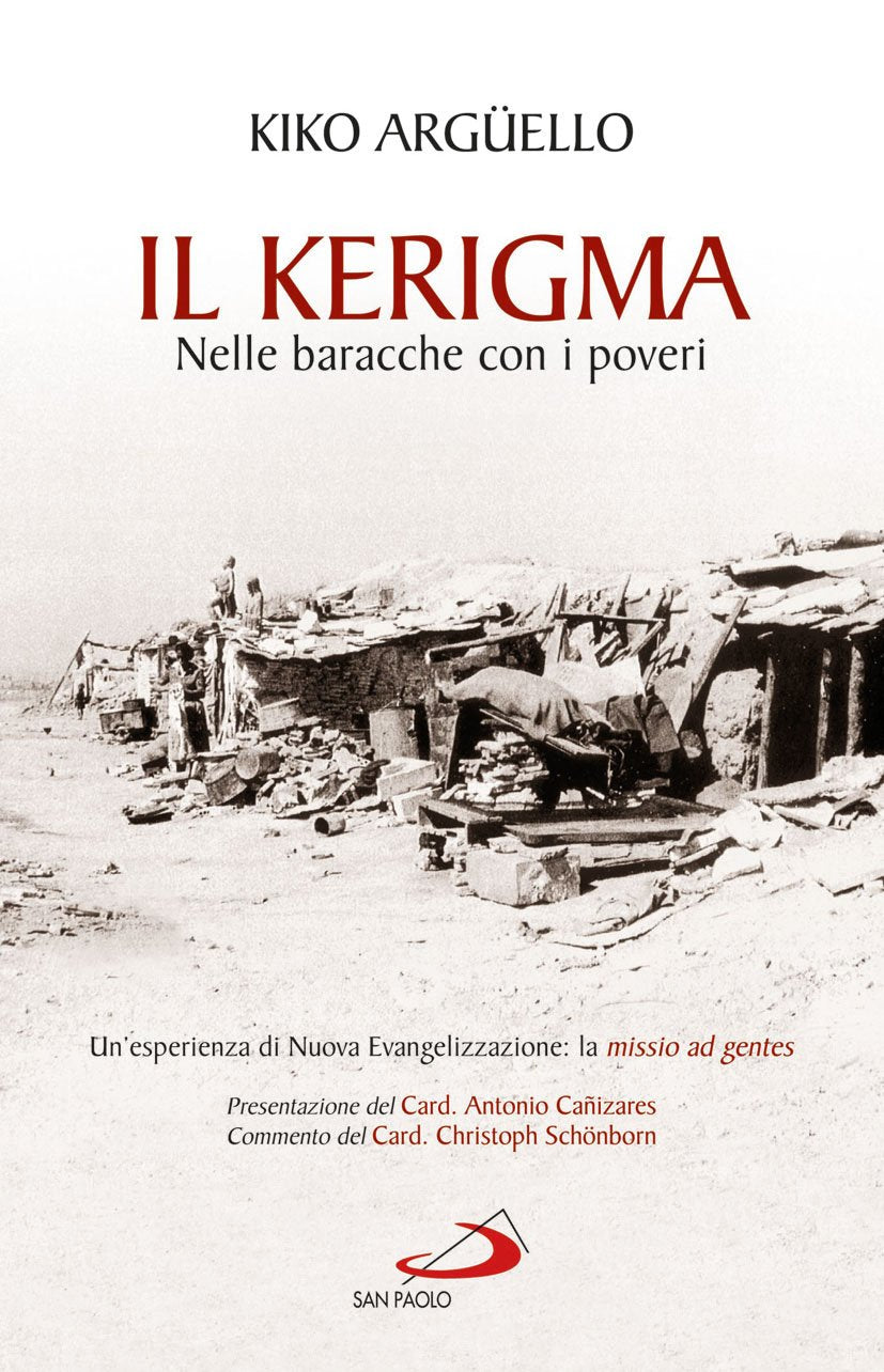 Libro - Il kerigma Nelle baracche con i poveri Un'e - Argüello, Kiko