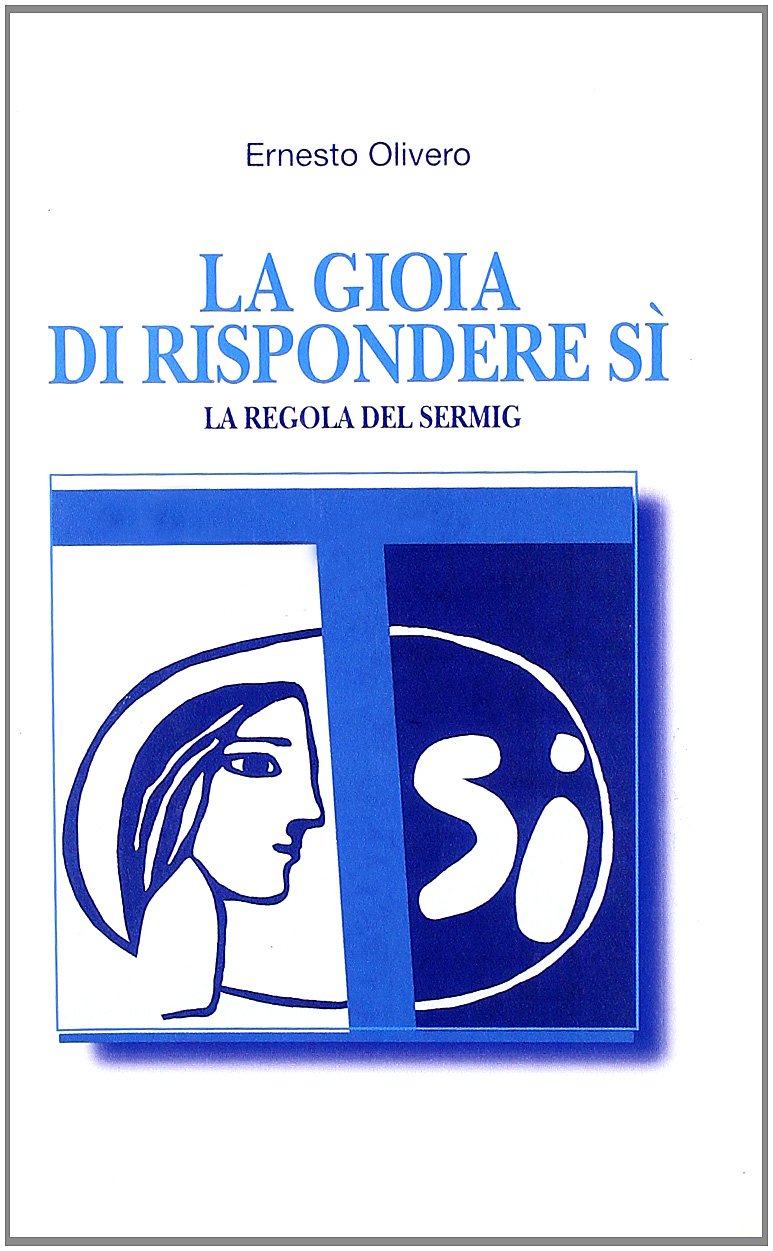 Libro - La gioia di rispondere sì La regola del S - Olivero, Ernesto