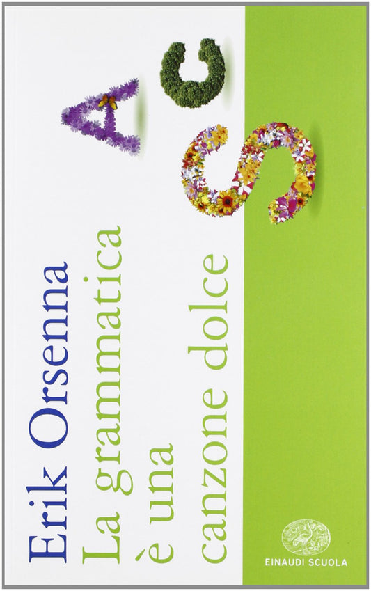 Libro - La grammatica è una canzone dolce - Orsenna, Erik