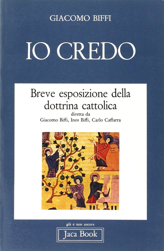Libro - Io credo (Vol 1) - B - Biffi Cardinale della Chiesa cattolica, Giacomo