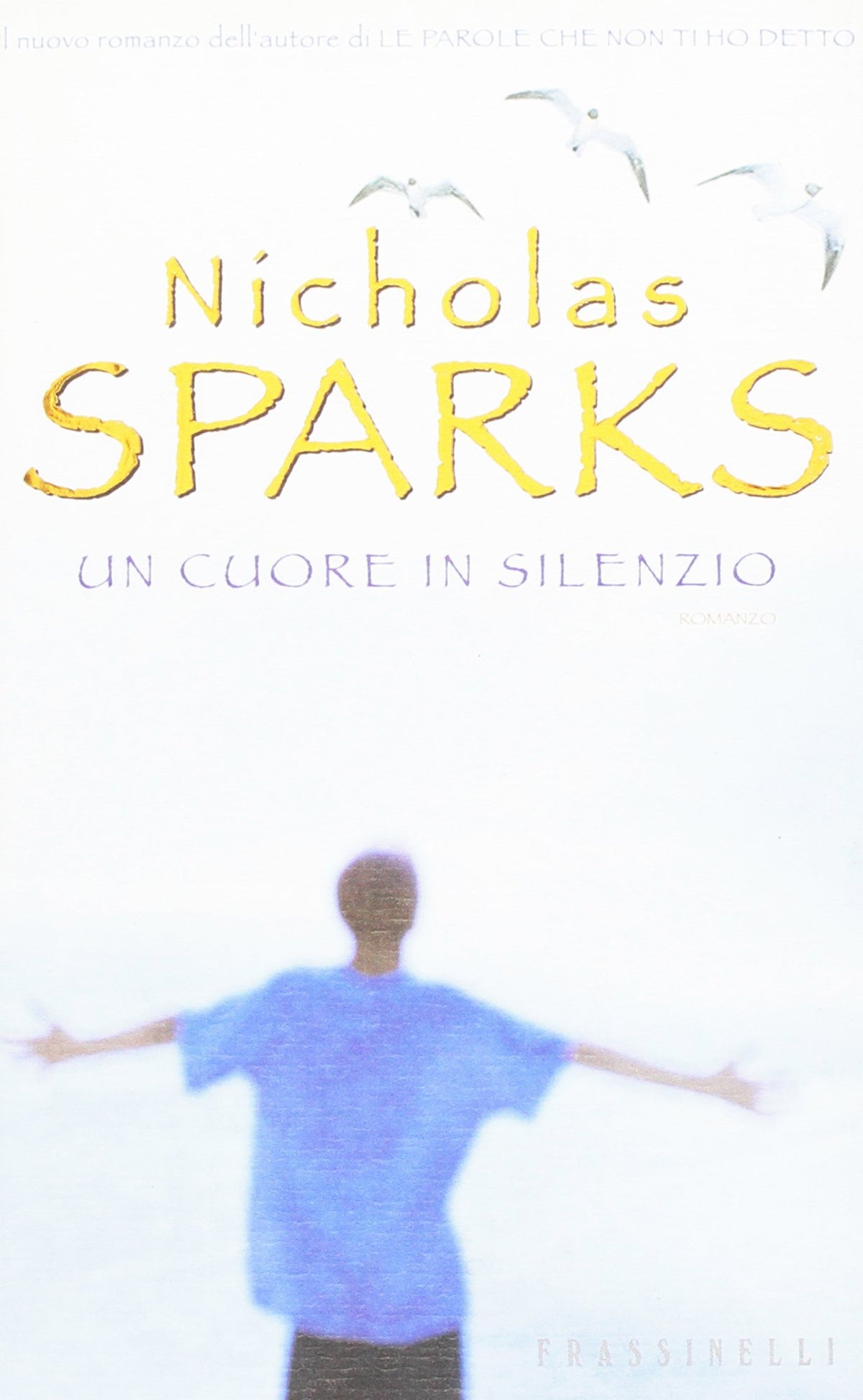 Libro - Un cuore in silenzio - Sparks, Nicholas