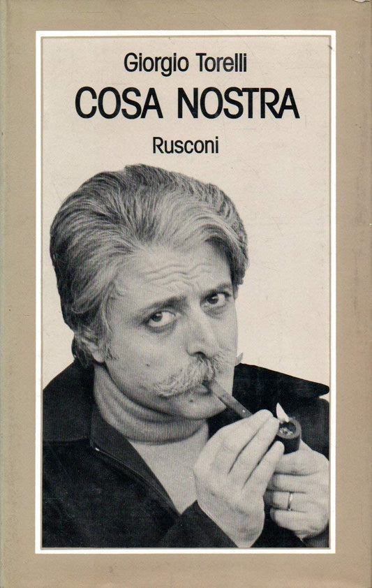 Libro - L- COSA NOSTRA - GIORGIO TORELLI - RUSCONI --- 1975 - CS - Y