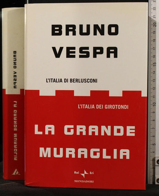 Libro - La grande muraglia L'Italia di Berlusconi L'I - Vespa, Bruno