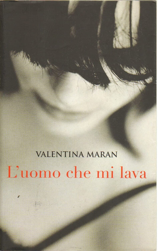 Libro - L'uomo che mi lava - Maran, Valentina