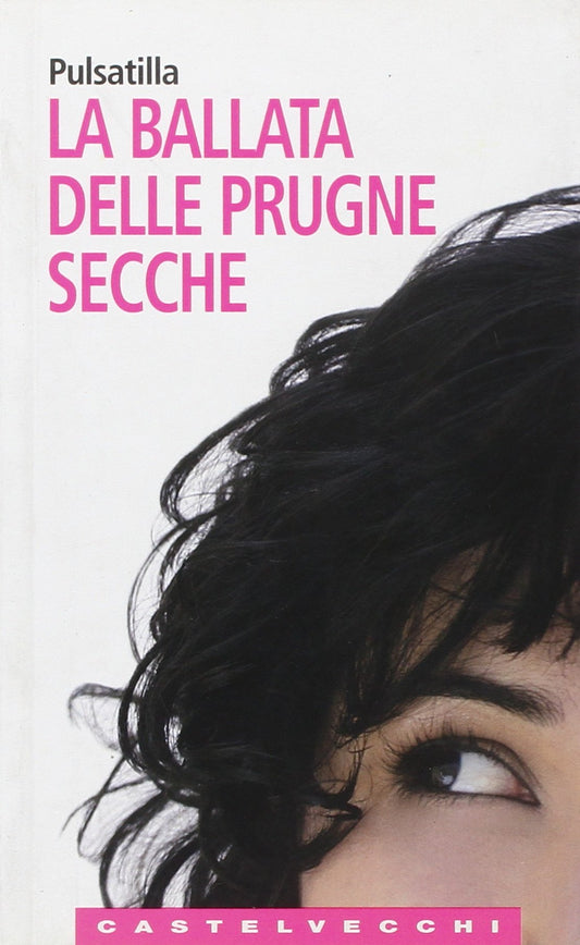 Libro - La ballata delle prugne secche - Pulsatilla