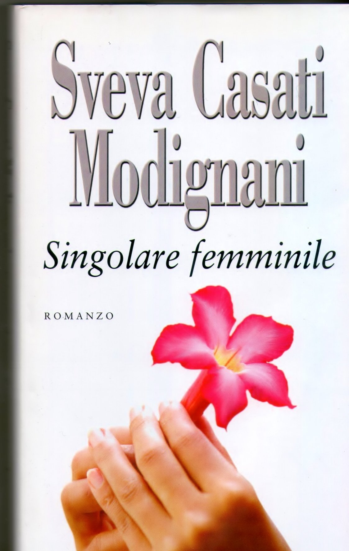 Libro - Singolare femminile - Casati Modignani, Sveva