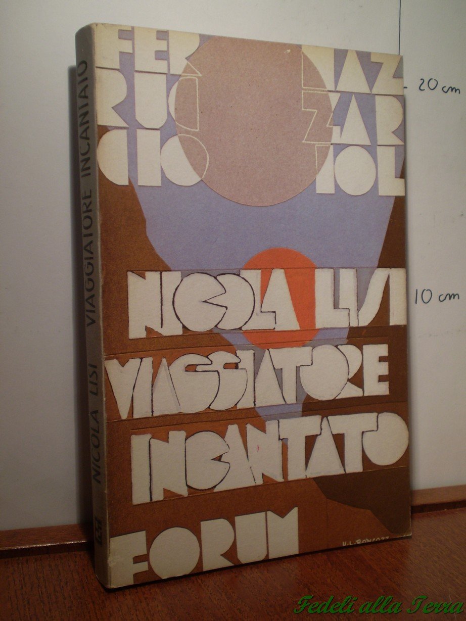 Libro - Nicola Lisi viaggiatore incantato - Mazzariol,Ferruccio.
