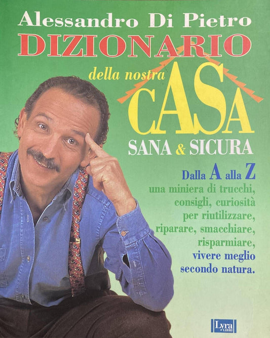 Libro - Dizionario della nostra casa sana e sicura - Di Pietro, Alessandro