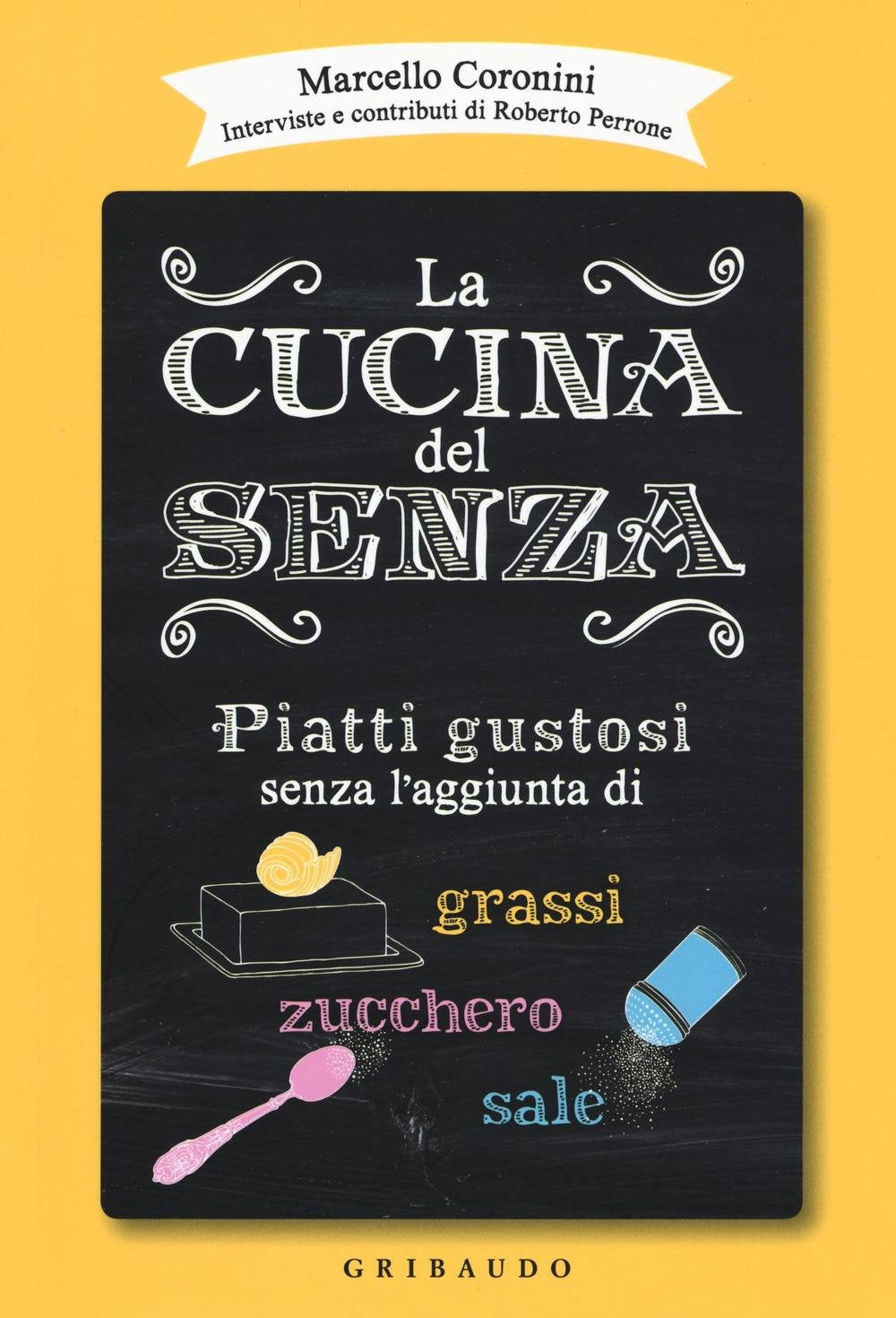 Libro - La cucina del senza Piatti gustosi senz - Coronini, Marcello
