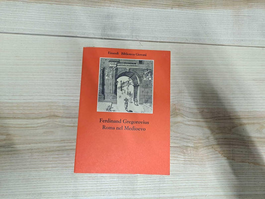 Libro - Roma nel Medioevo - Gregorovius, Ferdinand