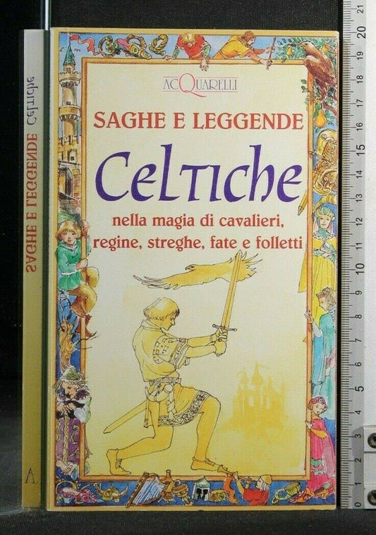 Libro - Saghe e leggende celtiche - aa.vv - aa.vv