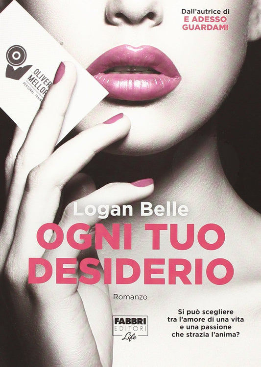 Libro - Ogni tuo desiderio Ediz illustrata - Belle, Logan
