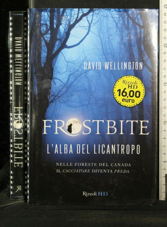 Libro - Frostbite L'alba del licantropo - Wellington, David