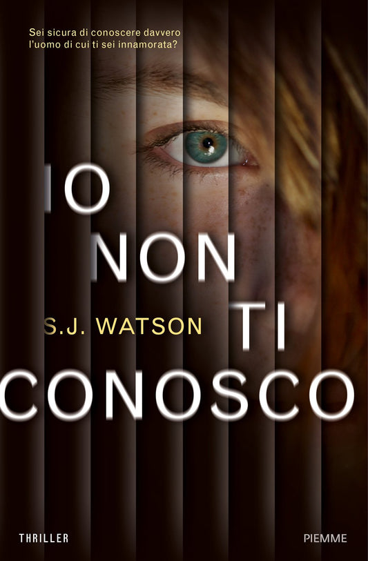 Libro - Io non ti conosco - Watson, S J - Watson, S J