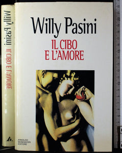 Il cibo e l'amore ; Cartonato