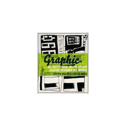 Libro - Graphic Gli sketchbook dei più grandi graph - Heller, Steven