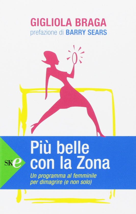 Libro - Più belle con la Zona - Braga, Gigliola