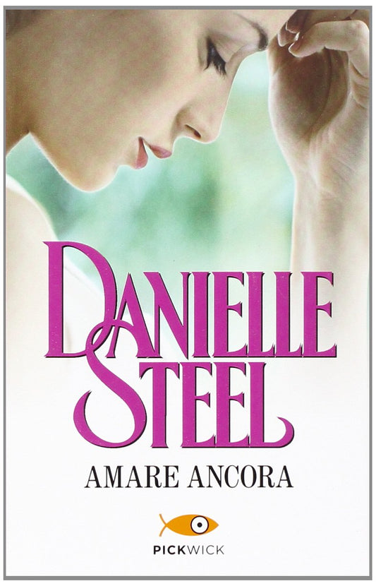 Libro - Amare ancora - Steel, Danielle