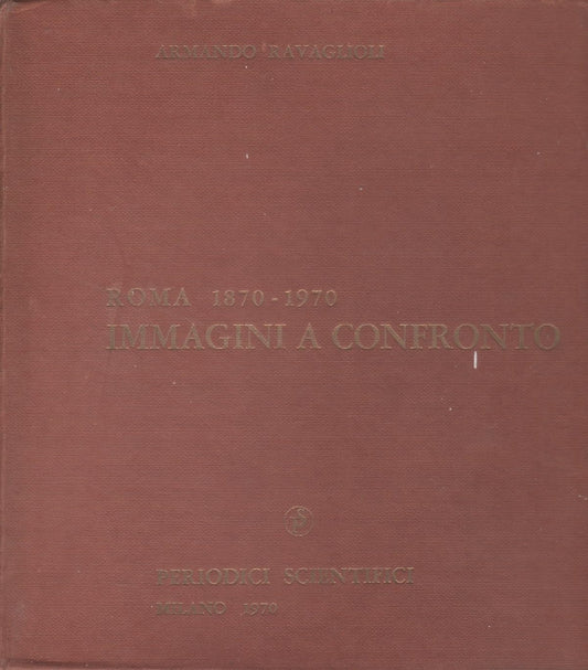 Libro - Periodici Scientifici - Milano Roma 1870-1970 Immagini a Con