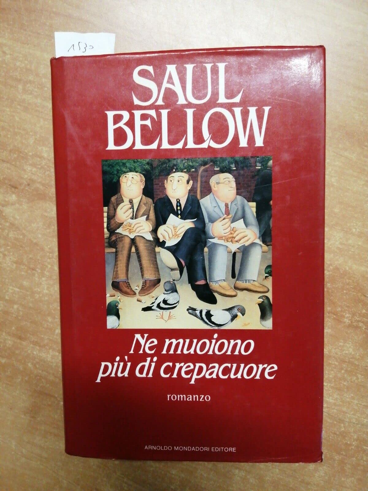Libro - Ne muoiono più di crepacuore - Bellow, Saul