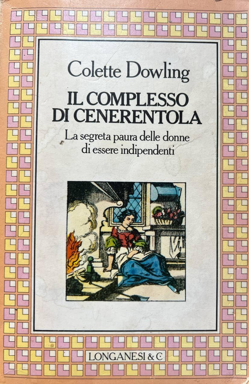 Libro - IL COMPLESSO DI CENERENTOLA - COLETTE DOWLING