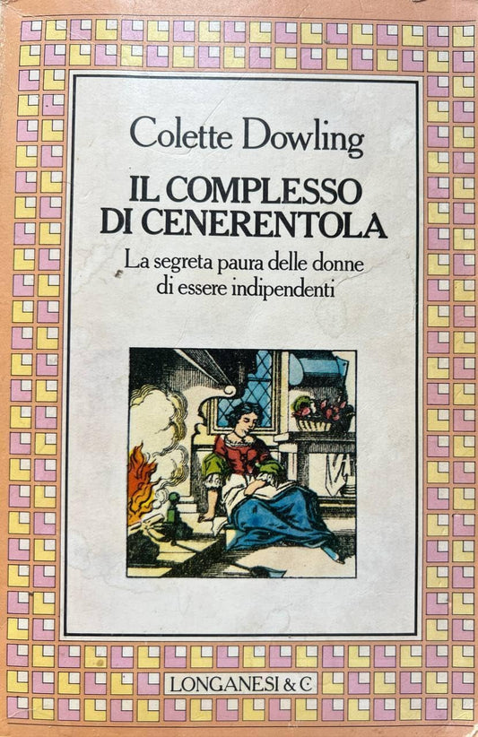 Libro - IL COMPLESSO DI CENERENTOLA - COLETTE DOWLING