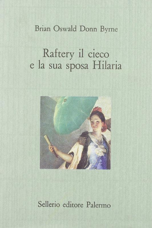 Libro - Raftery il cieco e la sua sposa Hilaria - Byrne, Donn