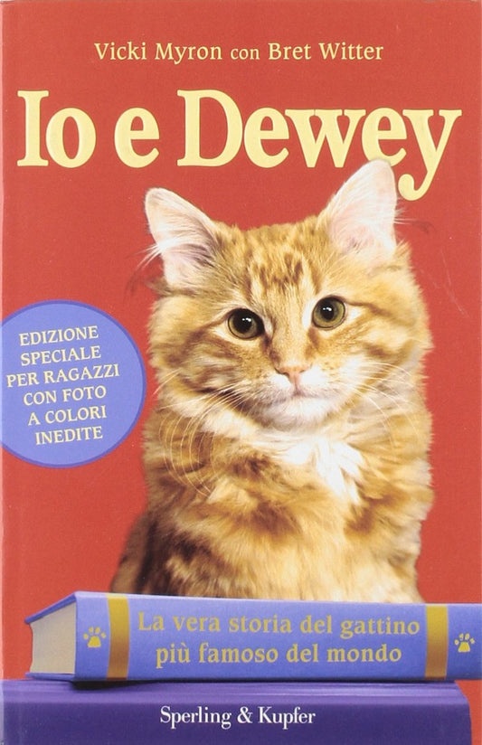 Libro - Io e Dewey La vera storia del gattino più fam - Witter, Bret