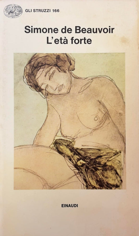 Libro - L’ETA’ FORTE - Simone, de Beauvoir.