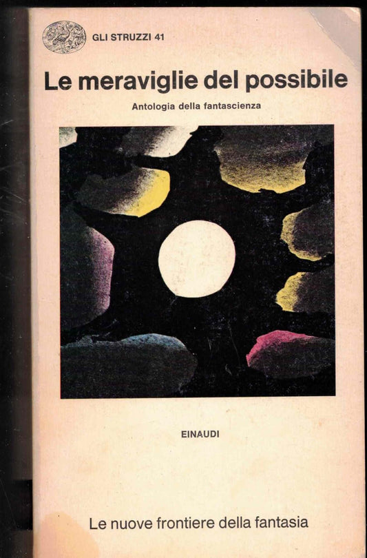Libro - Le meraviglie del possibile Antologia della fantasia
