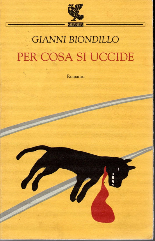 Libro - Per cosa si uccide - Biondillo, Gianni